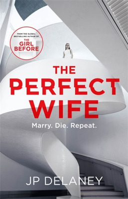 The Perfect Wife – by J P Delaney